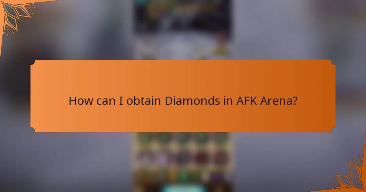 How can I obtain Diamonds in AFK Arena?
