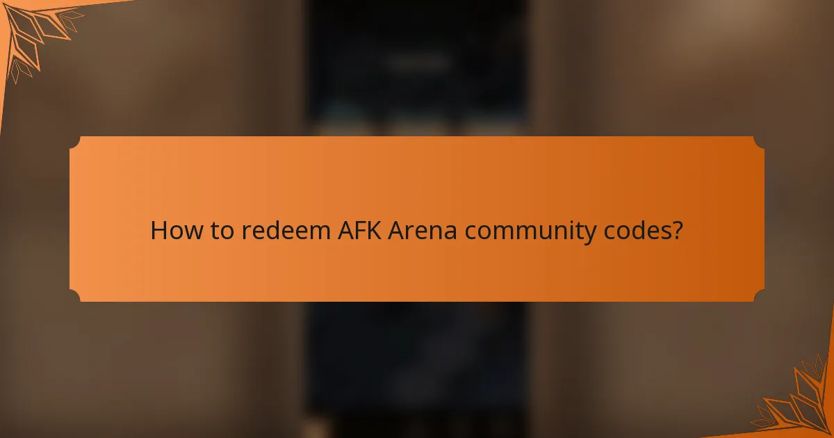How to redeem AFK Arena community codes?