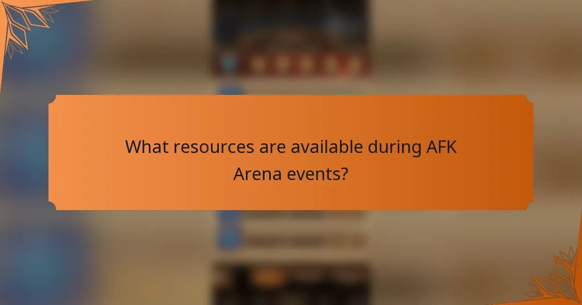 What resources are available during AFK Arena events?